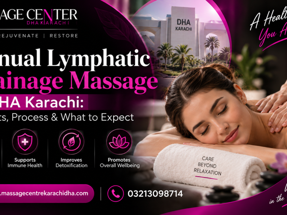Manual Lymphatic Drainage Massage in DHA Karachi