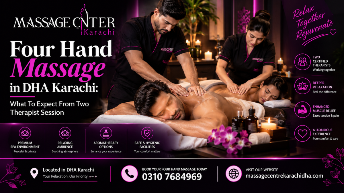 Four Hand Massage in DHA Karachi