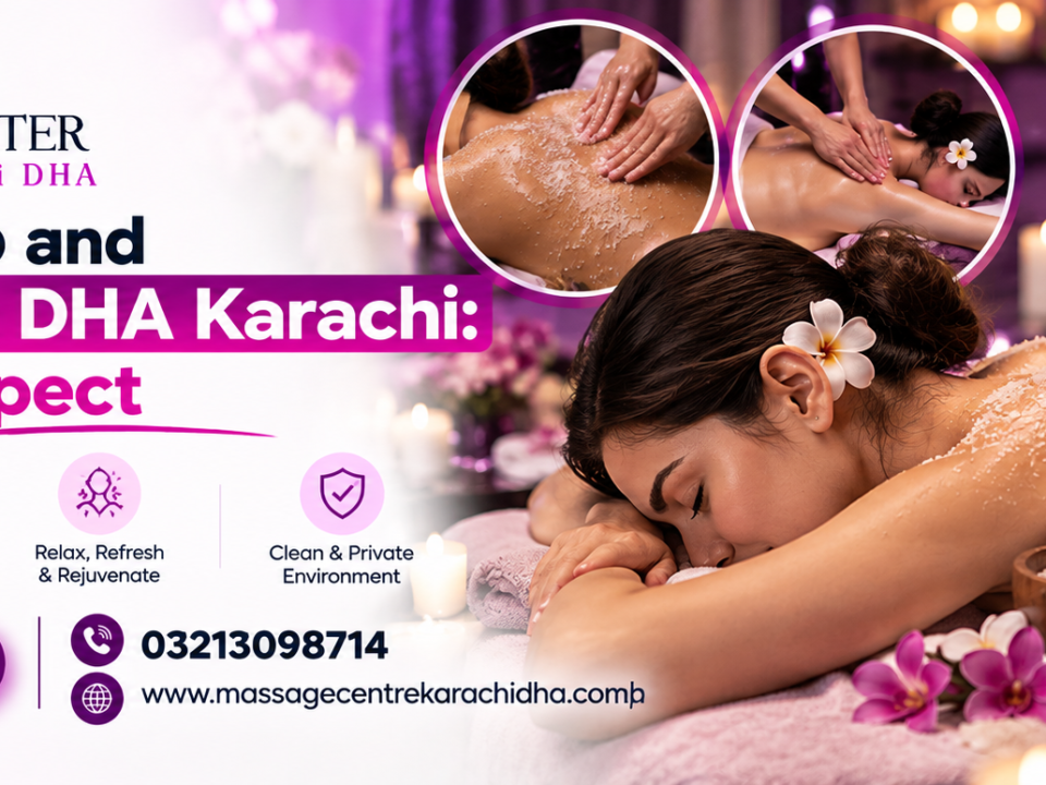 Body Scrub and Massage in DHA Karachi